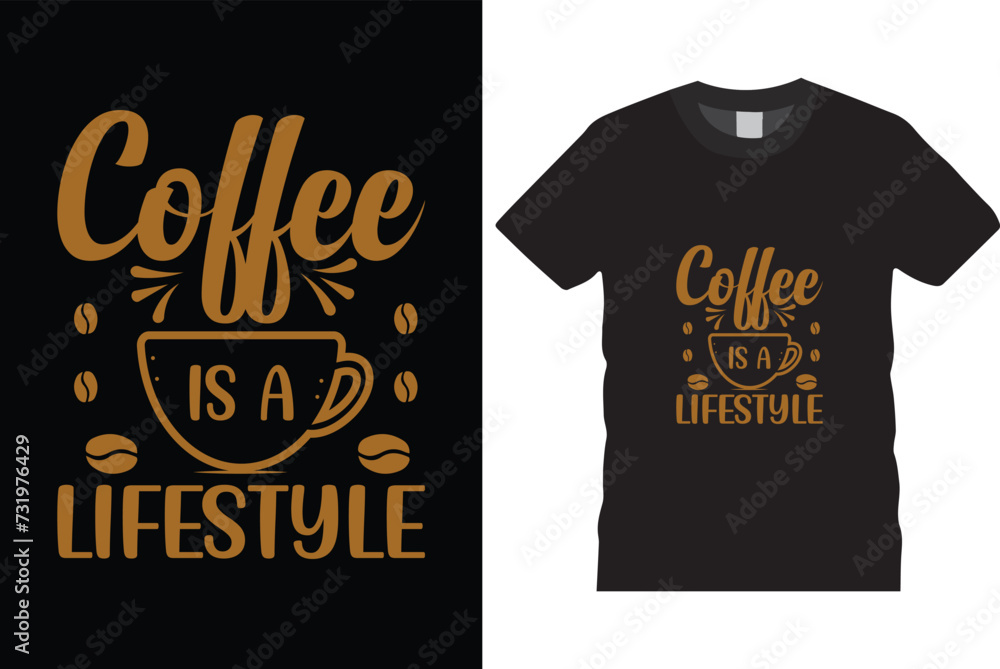 Coffee is a lifestyle t shirt design, black t shirt design Coffee is a lifestyle t shirt design, black t shirt design
