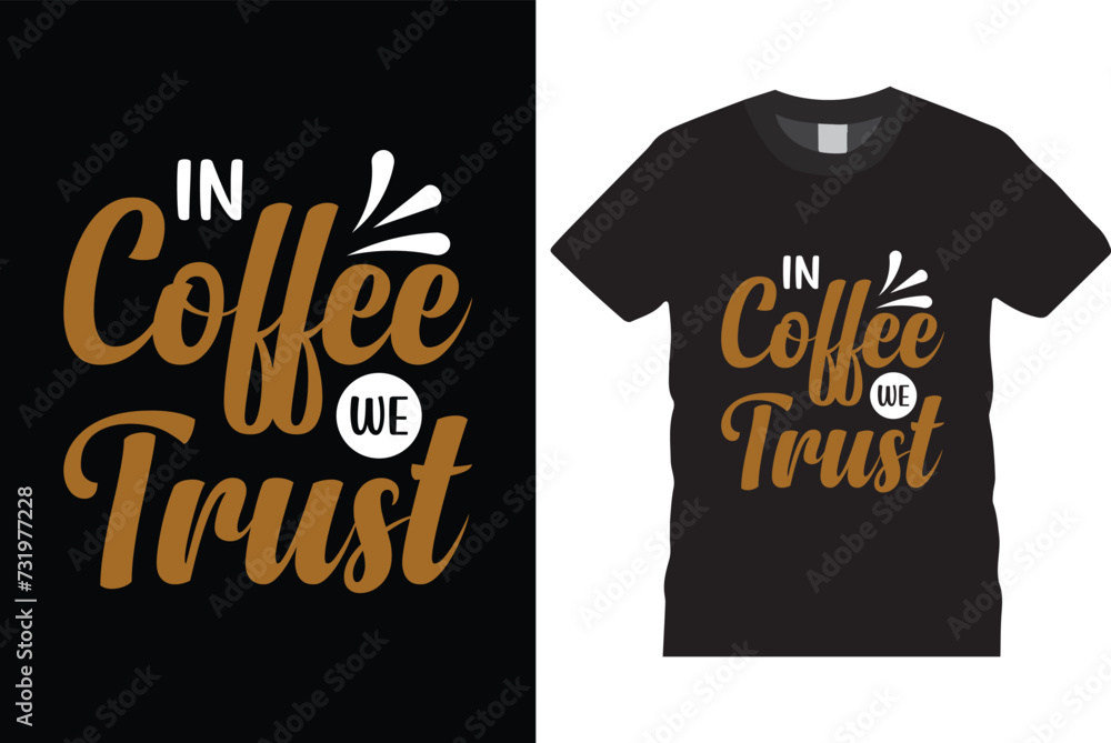 In coffee we trust t shirt design, black t shirt design In coffee we trust t shirt design, black t shirt design