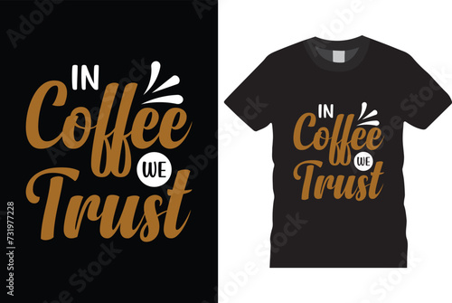 In coffee we trust t shirt design, black t shirt design