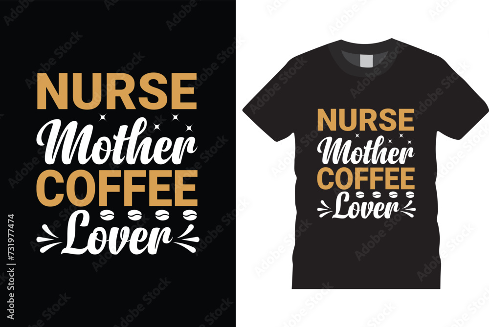 Nurse mother coffee lover t shirt design, black t shirt design Nurse mother coffee lover t shirt design, black t shirt design