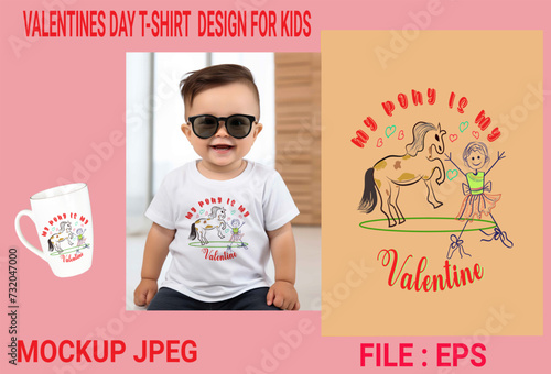 "My Pony is My Valentine" Valentine's Day t-shirt design for kids can also be applied in sublimation, SVG design. As mugs, kids' dresses, pillows, wall frames, greetings card, clothing, mat, etc 