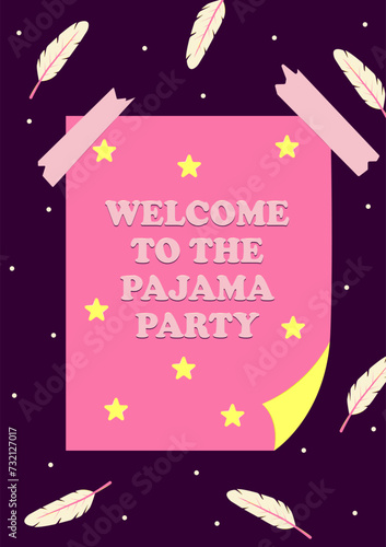 Invitation to a sleeponer party. Welcome to pajama party poster. A themed bachelorette party, sleepover or birthday party. Vector illustration