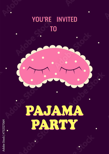 Pajama party poster invitation. Cute blindfold. Themed bachelorette party, sleepover party. Vector illustration