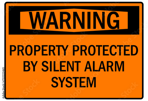 Alarm warning sign property protected by silent alarm system