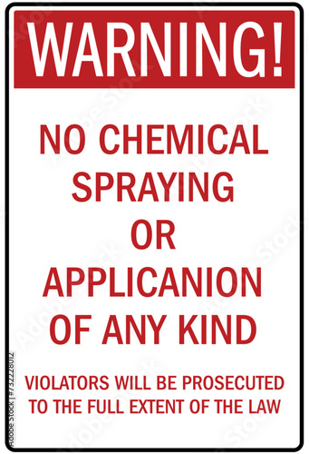No spraying sign no chemical spraying or application of any kind