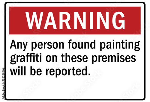 No vandalism sign any person found painting graffiti  on these premises will be reported