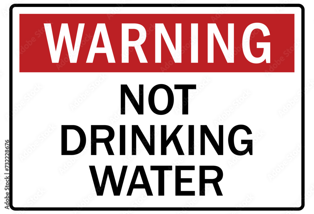 Non potable water sign not drinking water Non potable water sign not drinking water