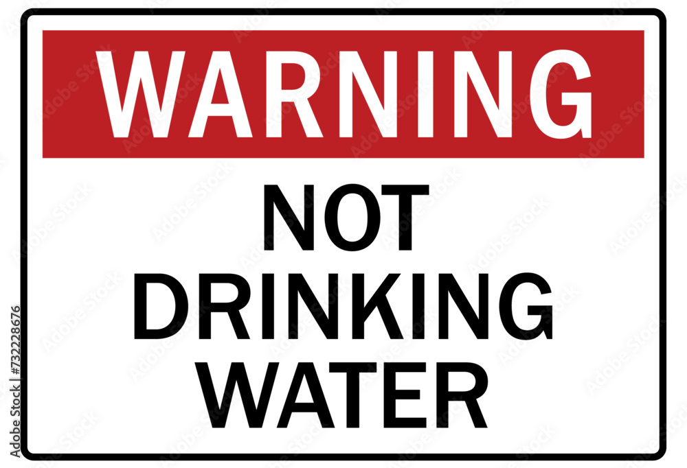 Non potable water sign not drinking water