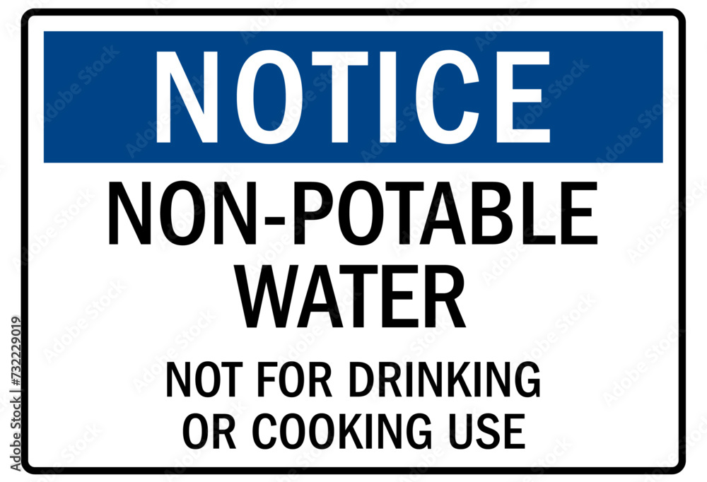 Non potable water sign not for drinking or cooking use Non potable water sign not for drinking or cooking use