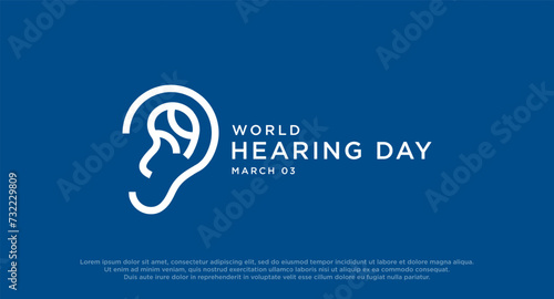 World Hearing Day is a campaign held each year on March 3rd to raise awareness on how to prevent deafness and hearing loss and promote ear and hearing care across the world. Vector illustration. #732229809