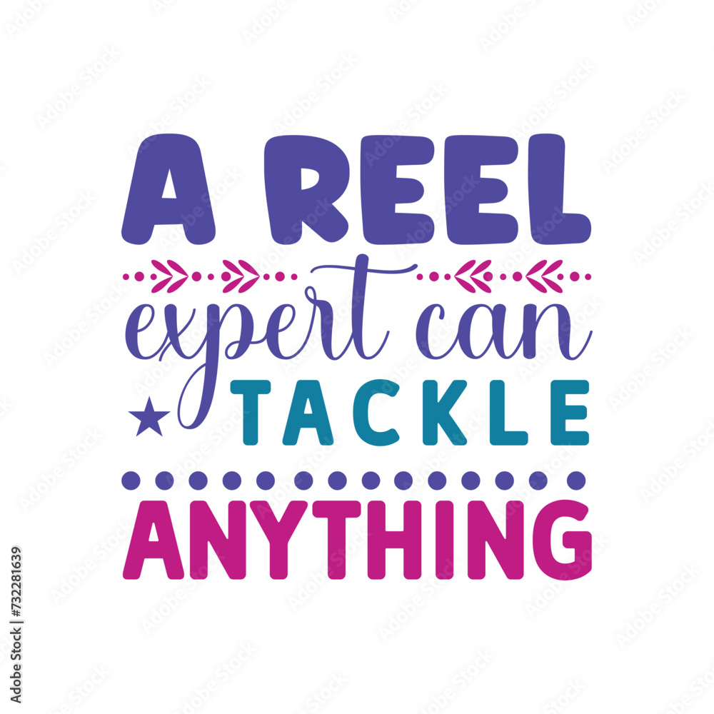a reel expert can tackle anything