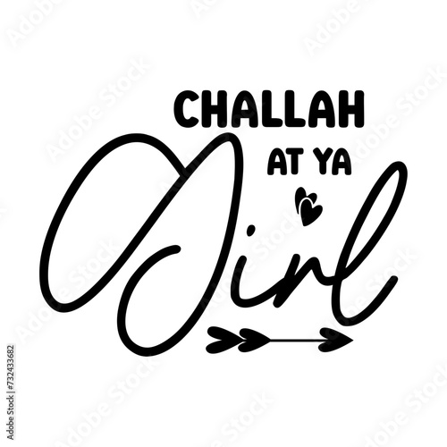 Challah at Ya Girl SVG