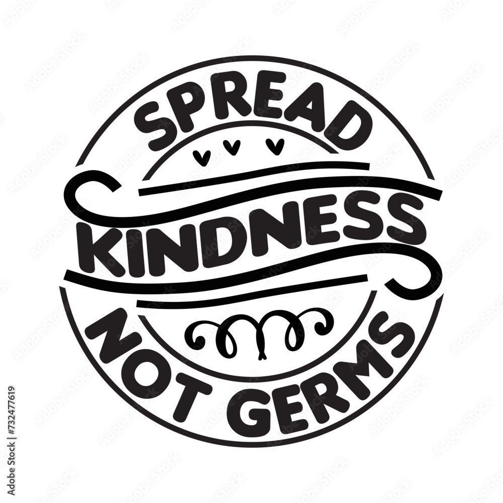 Spread Kindness Not Germs SVG Spread Kindness Not Germs SVG