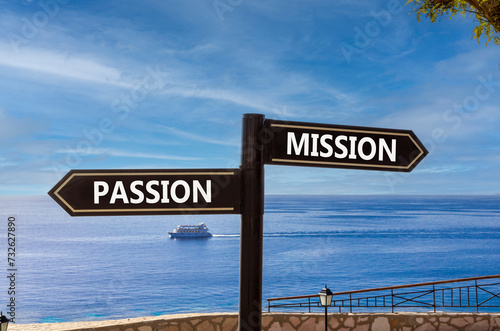 Passion or mission symbol. Concept word Passion or Mission on beautiful signpost with two arrows. Beautiful blue sea sky with clouds background. Business and passion or mission concept. Copy space.