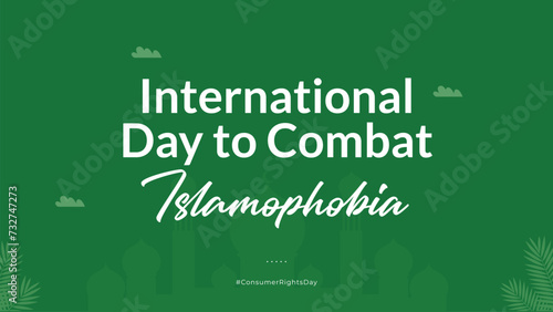 international day to combat islamophobia observed annually on 15th of march. Vector illustration of International Day To Combat Islamophobia