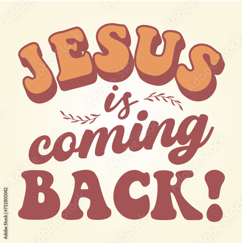 Jesus is coming back. Retro style
