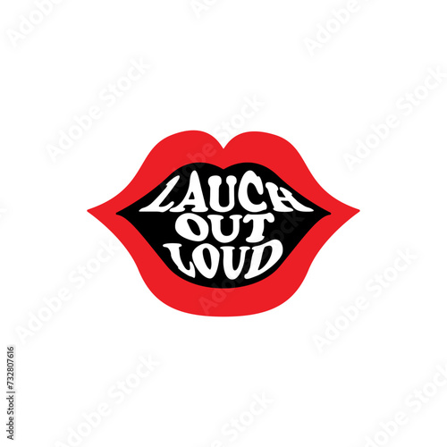 Launch out loud. Written in white letters inside a black mouth with red lips. Vector for silkscreen, dtg, dtf, t-shirts, signs, banners, Subimation Jobs or for any application. 