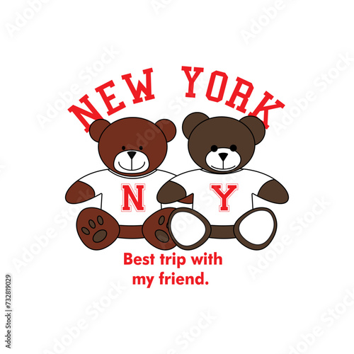 New york best trip whit my friend. Written in red and between the phrase there are two brown bears with white t-shirts written NY.