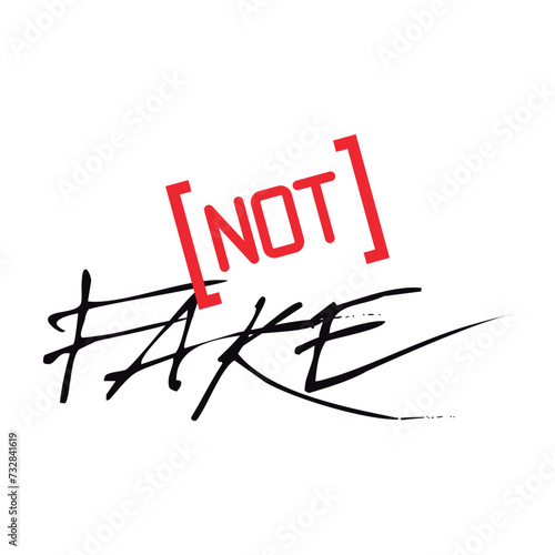 [Not] Fake. Written in black and red. Vector for silkscreen, dtg, dtf, t-shirts, signs, banners, Subimation Jobs or for any application.  photo