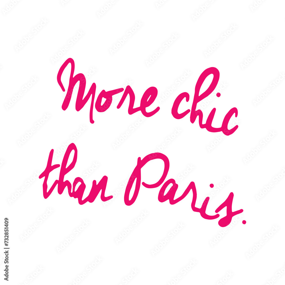 vector image written more chic than Paris in pink embroidery style Vector for silkscreen, dtg, dtf, t-shirts, signs, banners, Subimation Jobs or for any application