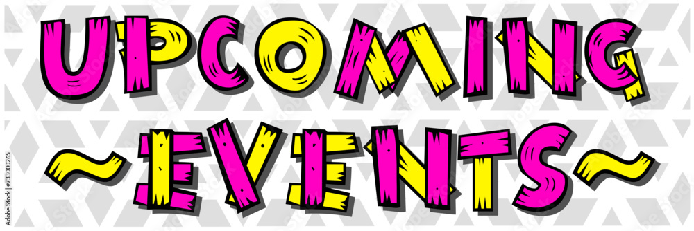 Upcoming event banner. Banner design, poster. Vector design illustration. Upcoming event banner. Banner design, poster. Vector design illustration.