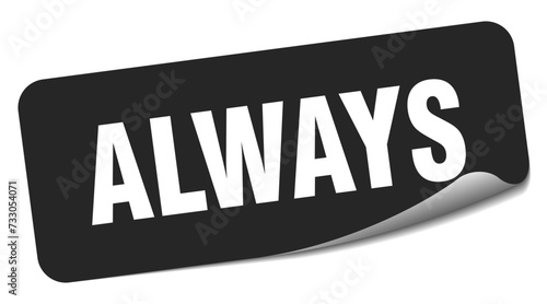 always sticker. always label