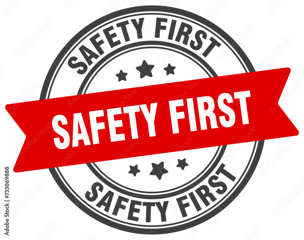 safety first stamp. safety first label on transparent background. round sign safety first stamp. safety first label on transparent background. round sign