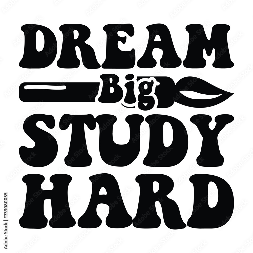 dream big study hard