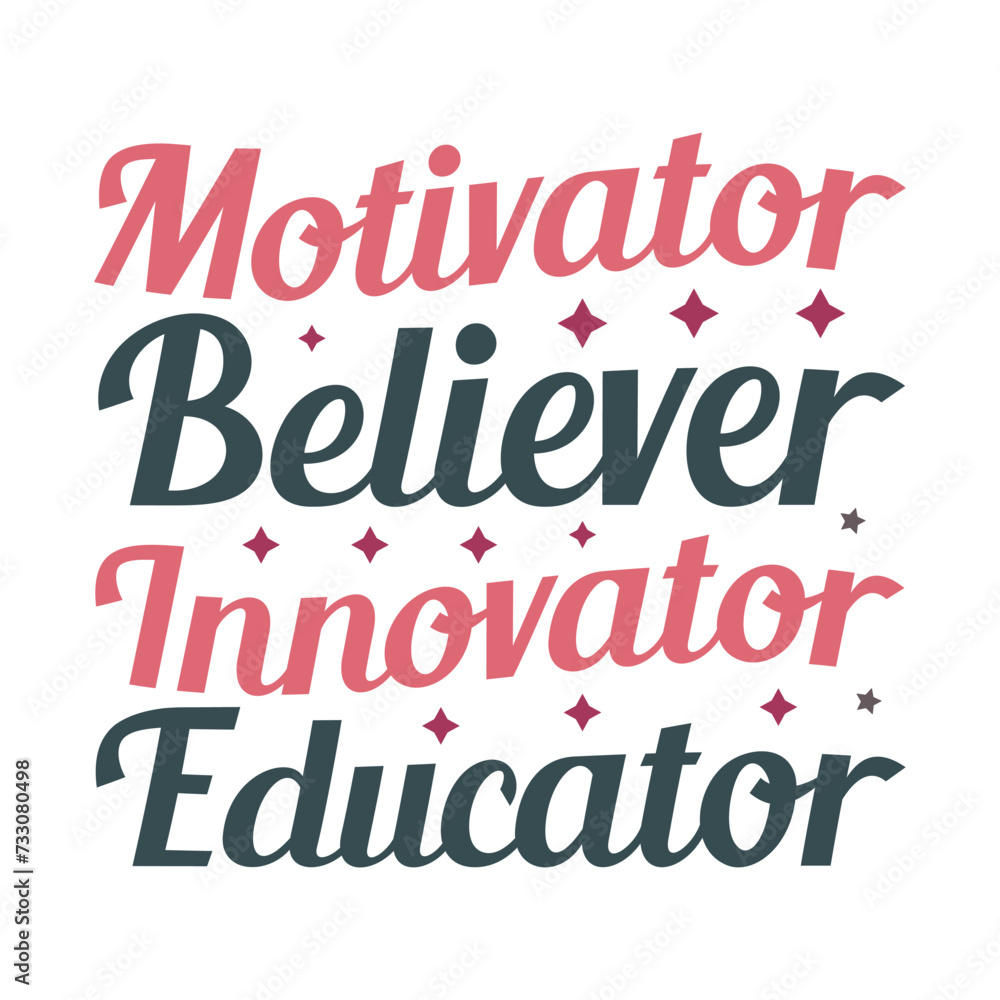 motivator believer innovator educator