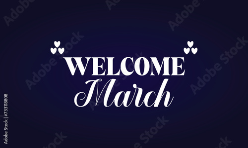 Welcome March Stylish Text Design