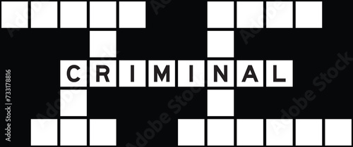 Alphabet letter in word criminal on crossword puzzle background