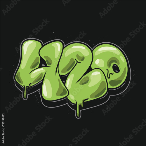 420 slogan, graffiti bubble shaped for t-shirt print design