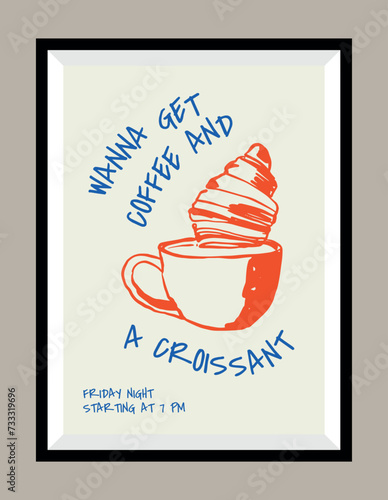 Coffee and croissant hand drawn illustration in a poster frame for wall art gallery