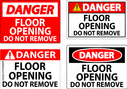 Danger Sign, Floor Opening Do Not Remove