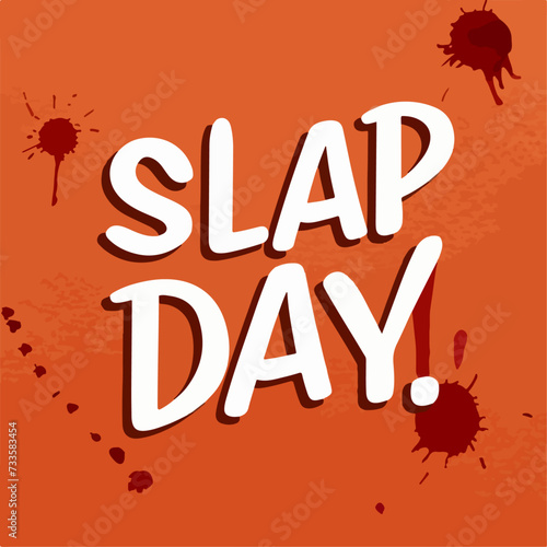 slap day typography , slap day lettering , slap day inscription , slap day calligraphy , slap day