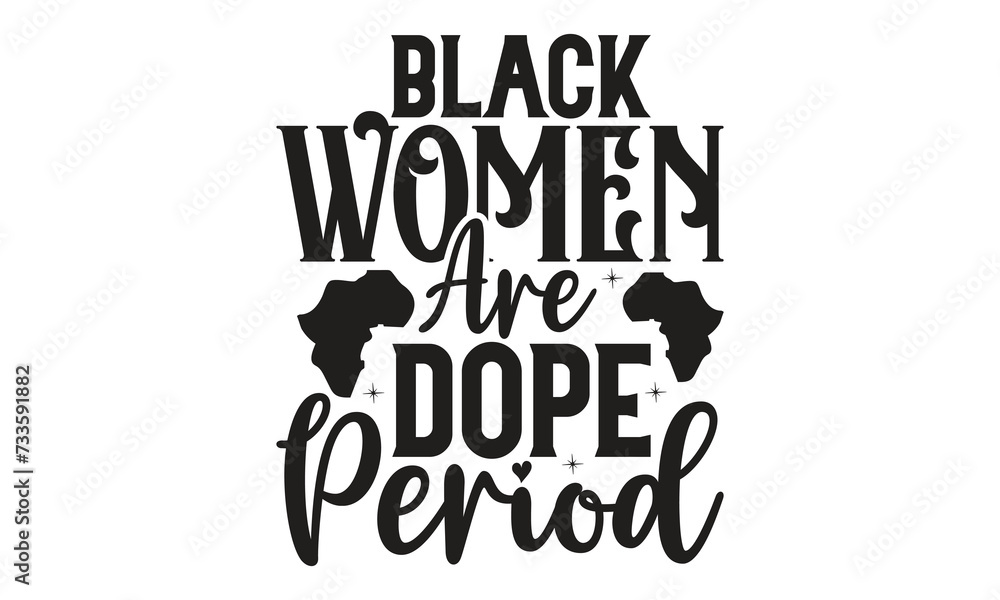 Black History - on white background,Instant Digital Download. Illustration for prints on t-shirt and bags, posters Black History - on white background,Instant Digital Download. Illustration for prints on t-shirt and bags, posters