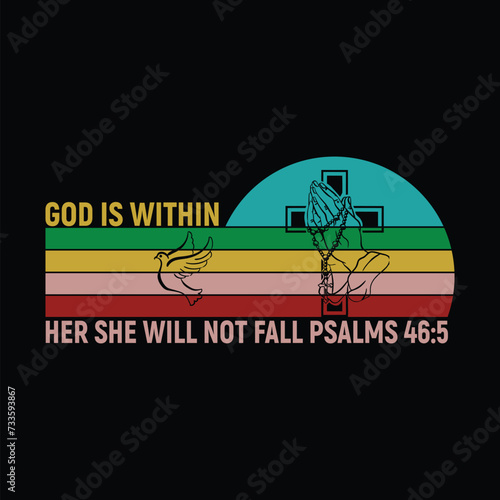 God Is Within Her She Will Not Fall Psalms 46:5 Vintage Christian t shirt design vector