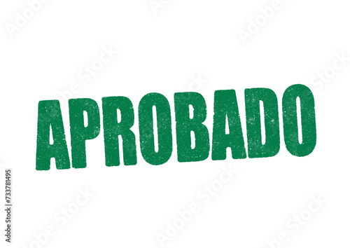 Vector illustration of the word Aprobado (Approved in Spanish) in green ink stamp