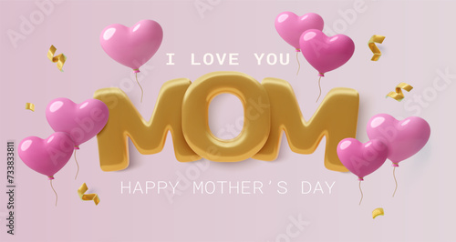 3D realistic Mother's Day banner with three dimensional mom word, pink heart balloons and confetti. Holiday vector illustration.