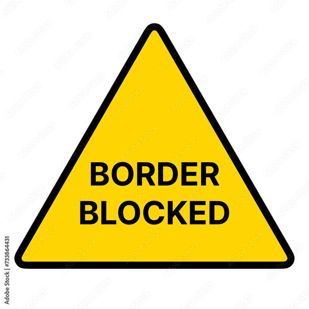 Border Blocked Warning Triangle Sign Sticker Label Placard Symbol On Transparent Background. Safety Caution Alert Sign Border Blocked Warning Triangle Sign Sticker Label Placard Symbol On Transparent Background. Safety Caution Alert Sign