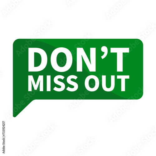 dont miss out Text In Green Rectangle Shape For Promotion Business Marketing Advertising Social Media Information Announcement

