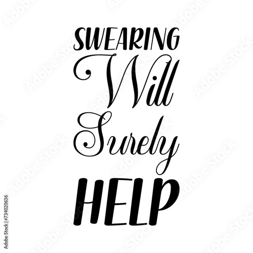 swearing will surely help black letters quote