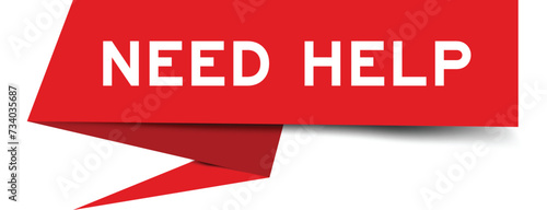 Red color speech banner with word need help on white background