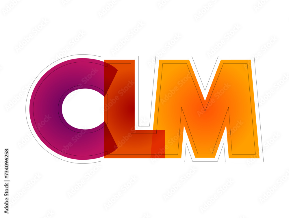 CLM - Customer Lifecycle Management is the measurement of multiple customer-related metrics, which, when analyzed for a period of time, indicate performance of a business, colourful text concept CLM - Customer Lifecycle Management is the measurement of multiple customer-related metrics, which, when analyzed for a period of time, indicate performance of a business, colourful text concept