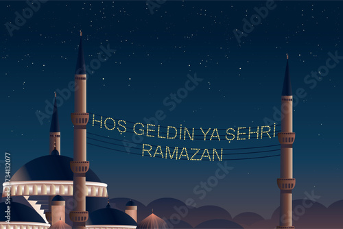 Hoş geldin ya şehri Ramazan (Translate: Welcome month of ramadan) lettering hanging on Mosque's mahya vector. Mahya is an enlightenment arrangement during ramadan nights between two minarets.