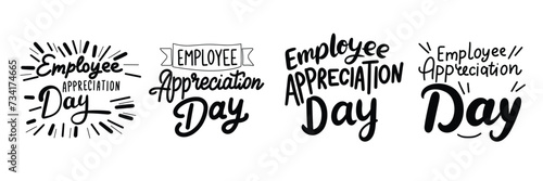 Collection of inscriptions Employee Appreciation Day. Handwriting text banner set in black color. Hand drawn vector art. photo