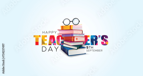 Happy Teachers day text with Inspiring books and teacher eye glass background. Wishing greeting card banner poster Creative concept.