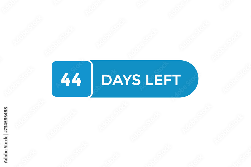 44 days left  countdown to go one time,  background template,44 days left, countdown sticker left banner business,sale, label button,