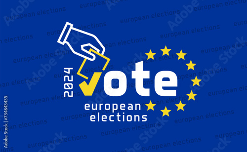 Vector design Vote european elections 2024 graphic. Text and hand with voting paper icon graphic with the 12 golden stars circle on a blue background