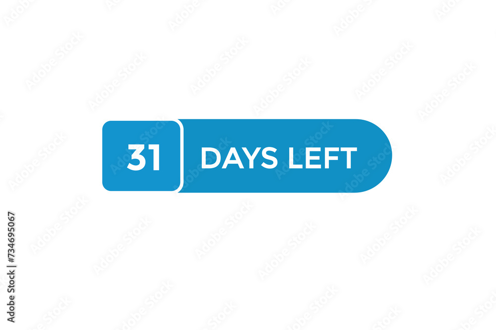 31 days left countdown to go one time, background template,31 days left, countdown sticker left banner business,sale, label button, 31 days left countdown to go one time, background template,31 days left, countdown sticker left banner business,sale, label button,